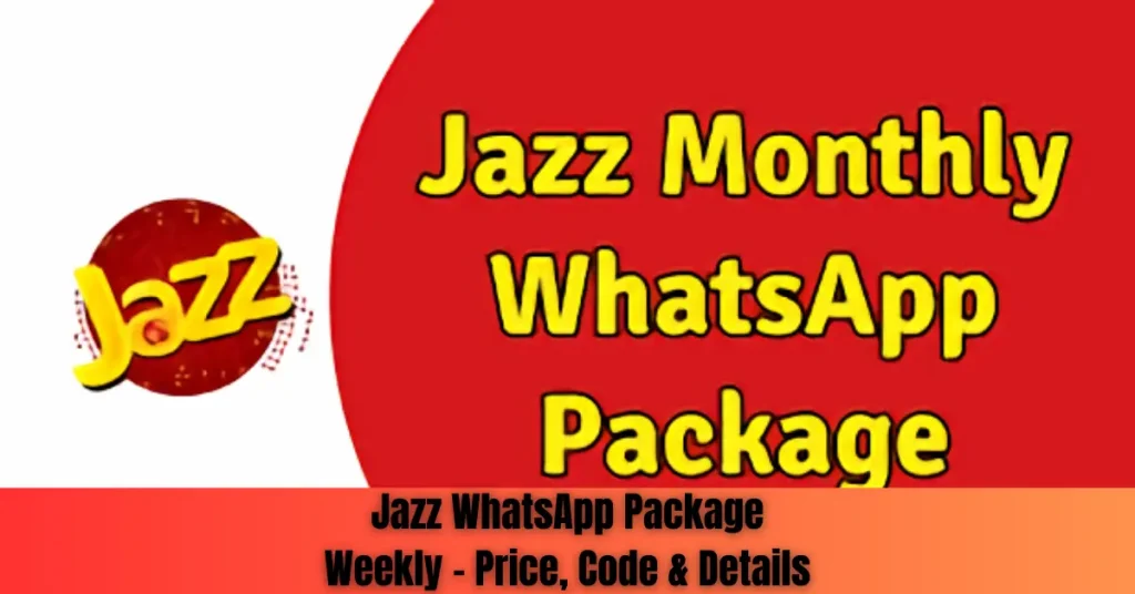 Jazz WhatsApp Package Weekly – Price, Code & Details jazz whatsapp package weekly