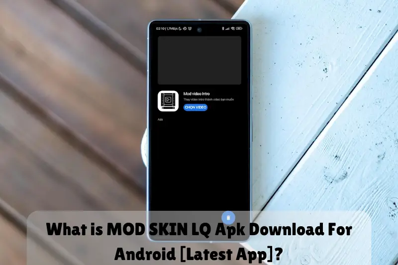 what is mod skin lq apk download for android [latest app]